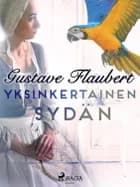 Yksinkertainen sydän af Gustave Flaubert