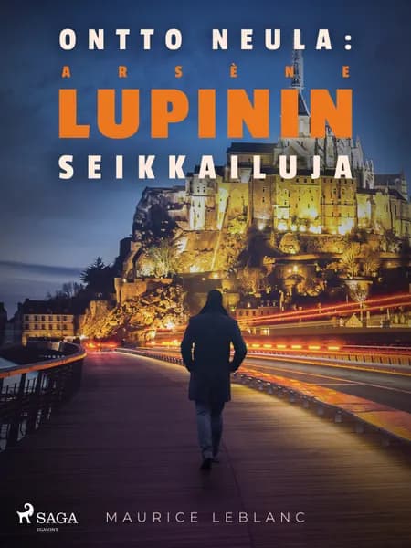 Ontto neula: Arsène Lupinin seikkailuja af Maurice Leblanc