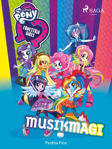 My Little Pony - Equestria Girls - Musikmagi af Perdita Finn