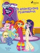 My Little Pony - Equestria Girls - En anderledes pyjamasfest
