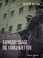 Fængselsdage og fangenætter af Martin Nielsen