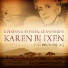 Kvinden, kætteren, kunstneren Karen Blixen af Else Brundbjerg