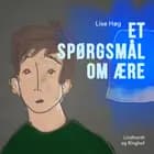 Et spørgsmål om ære af Lise Høg
