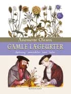 Gamle lægeurter af Anemette Olesen