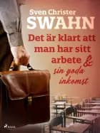 Det är klart att man har sitt arbete och sin goda inkomst