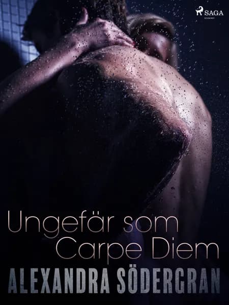 Ungefär som Carpe Diem af Alexandra Södergran