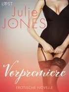 Vorpremiere - Erotische Novelle af Julie Jones