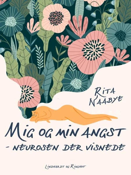 Mig og min angst - neurosen der visnede af Rita Naabye