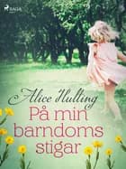 På min barndoms stigar af Alice Hulting