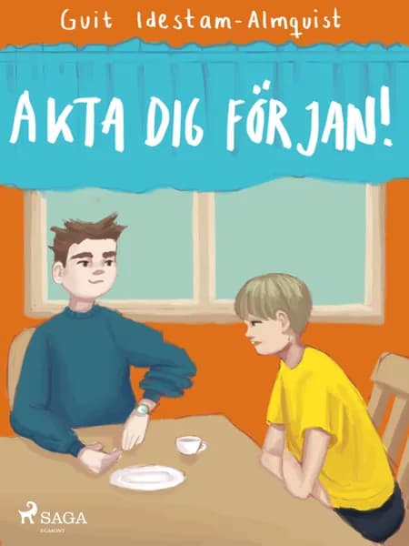 Akta dej för Jan! af Guit Idestam Almquist
