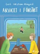 Ansiktet i fönstret af Guit Idestam Almquist