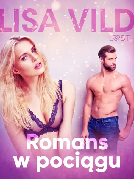 Romans w pociągu - opowiadanie erotyczne af Lisa Vild