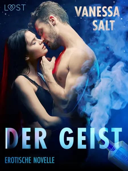 Der Geist: Erotische Novelle af Vanessa Salt