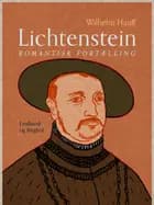 Lichtenstein. Romantisk fortælling af Wilhelm Hauff