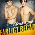 Farligt begär - erotisk novell af Elena Lund