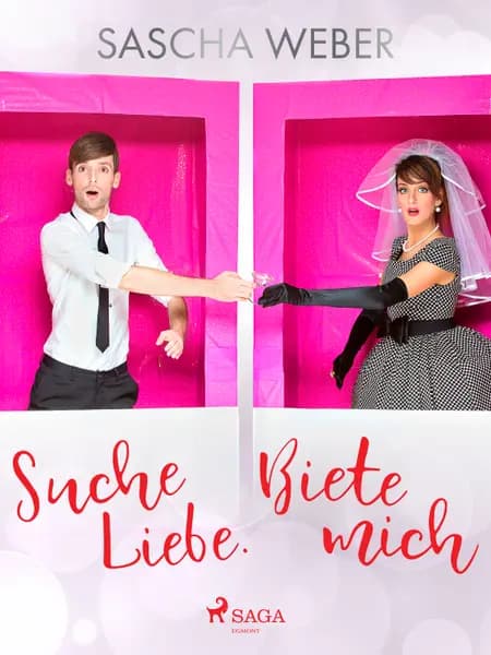 Suche Liebe. Biete mich. af Sascha Weber