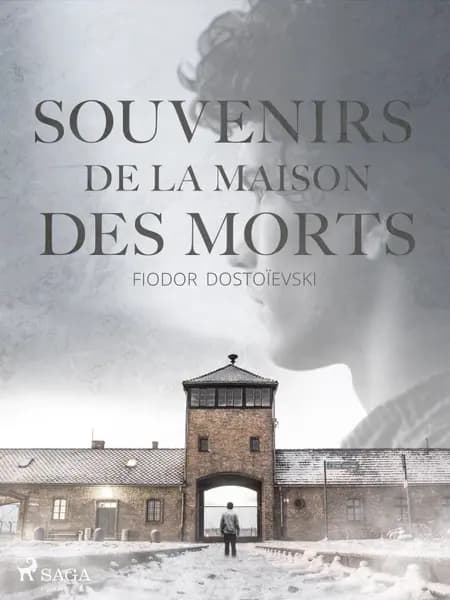 Souvenirs de la maison des morts af F. M. Dostojevskij