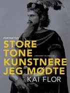 Store tonekunstnere jeg mødte