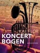 Koncertbogen af Kai Flor