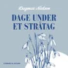 Dage under et stråtag