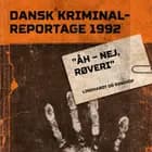 "Åh – nej, røveri"