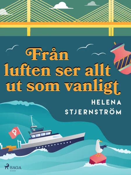 Från luften ser allt ut som vanligt af Helena Stjernström