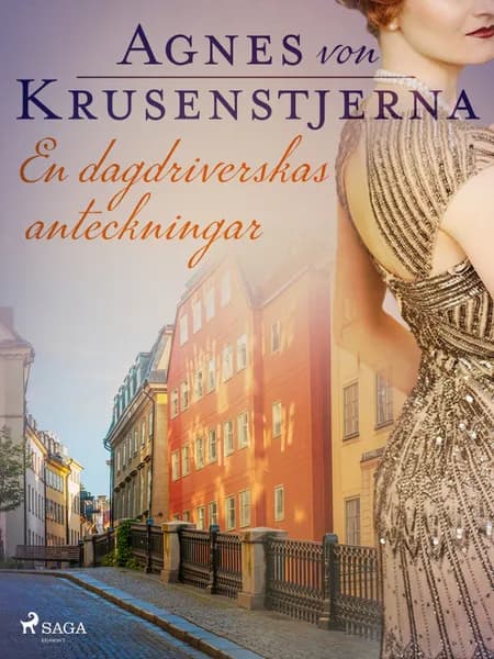 En dagdriverskas anteckningar af Agnes Von Krusenstjerna
