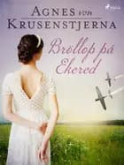 Bröllop på Ekered af Agnes Von Krusenstjerna