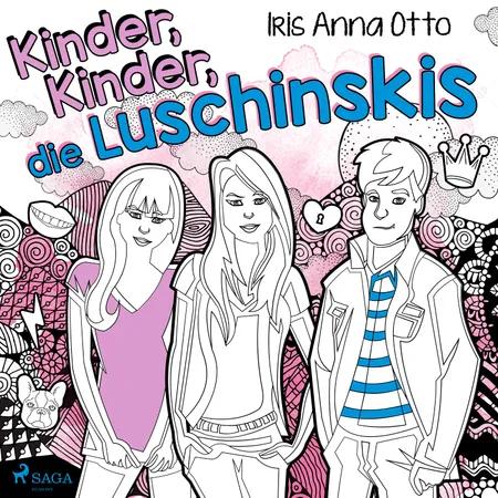 Kinder, Kinder, die Luschinskis af Iris Anna Otto