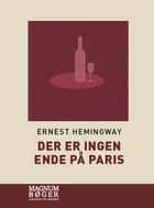Der er ingen ende på Paris. Den reviderede udgave af Ernest Hemingway