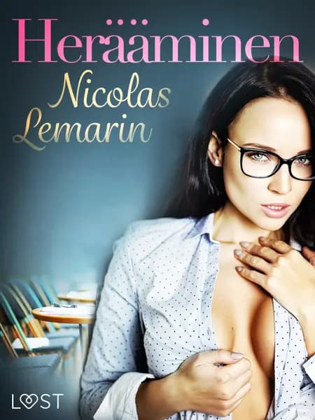 Herääminen - eroottinen novelli af Nicolas Lemarin