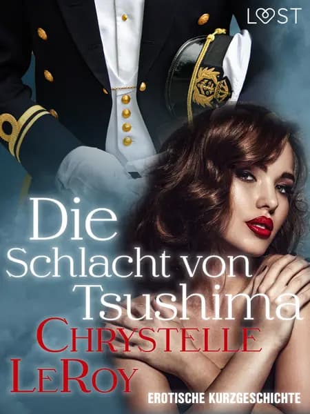 Die Schlacht von Tsushima - erotische Kurzgeschichte af Chrystelle LeRoy