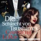 Die Schlacht von Tsushima - erotische Kurzgeschichte af Chrystelle LeRoy