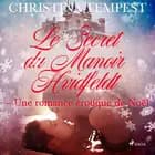 Le Secret du Manoir Hvidfeldt – Une romance érotique de Noël af Christina Tempest