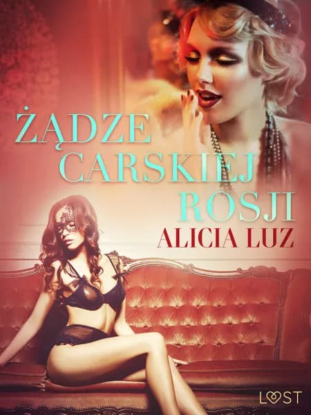 Żądze carskiej Rosji - opowiadanie erotyczne af Alicia Luz