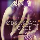 Fødselsdag i Norge - Erotisk novelle af Andrea Hansen