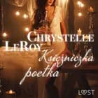 Księżniczka poetka - opowiadanie erotyczne af Chrystelle Leroy