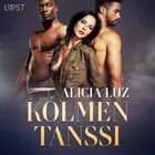 Kolmen tanssi - eroottinen novelli af Alicia Luz