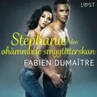 Stéphanie, den ohämmade smygtitterskan - erotisk novell af Fabien Dumaître