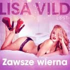 Zawsze wierna - opowiadanie erotyczne af Lisa Vild