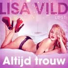 Altijd trouw - erotisch verhaal af Lisa Vild