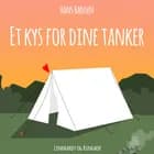 Et kys for dine tanker af Hans Hansen