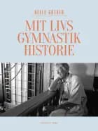 Mit livs gymnastikhistorie