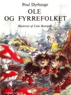 Ole og fyrrefolket af Poul Dyrhauge