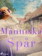 Människa spår af Anna Kajsa Hallgard