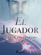 El jugador af F. M. Dostojevskij