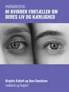 Pigekærester: Ni kvinder fortæller om deres liv og kærlighed