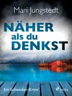 Näher als du denkst - Ein Schweden-Krimi