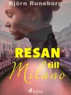 Resan till Milano af Björn Runeborg