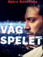 Vågspelet af Björn Runeborg